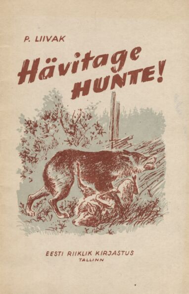 Hävitage hunte!