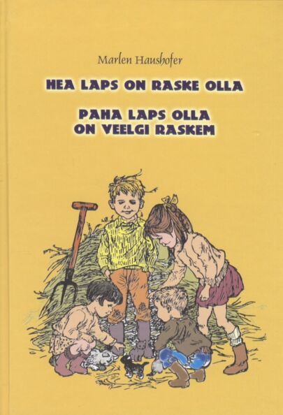 Hea laps on raske olla. Paha laps olla on veelgi raskem