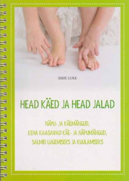 Head käed ja head jalad