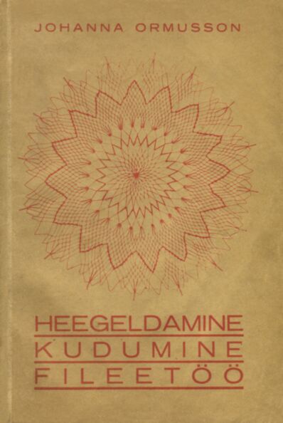 Heegeldamine, kudumine, fileetöö