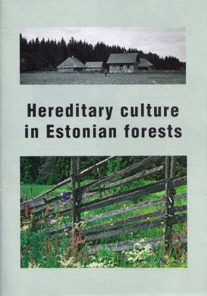 Hereditary culture in Estonian forests