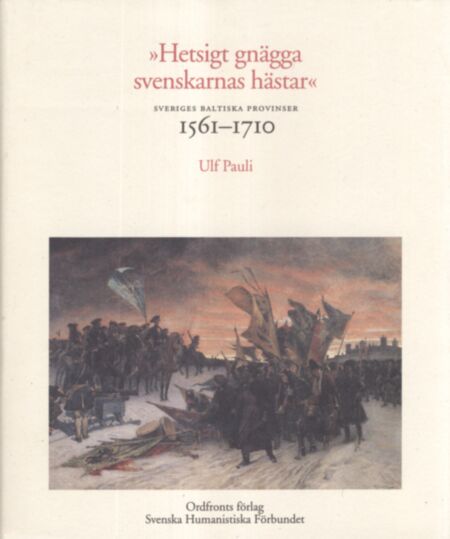 «Hetsigt gnägga svenskarnas hästar»