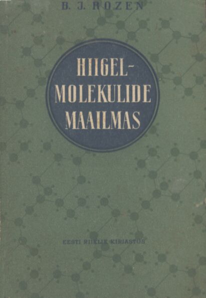 Hiigelmolekulide maailmas