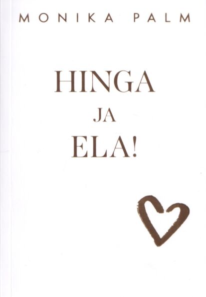 Hinga ja ela!
