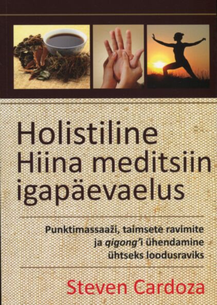 Holistiline hiina meditsiin igapäevaelus