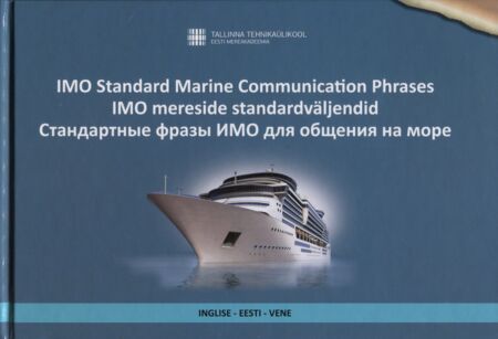 IMO Standard Marine Communication Phrases. IMO mereside standardväljendid. Стандартные фразы ИМО для общения на море