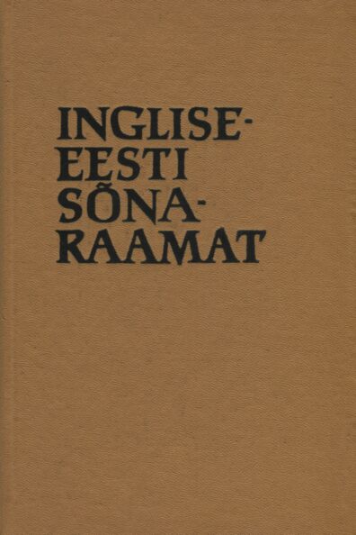 Inglise-eesti sõnaraamat koolidele. English-Estonian dictionary for schools