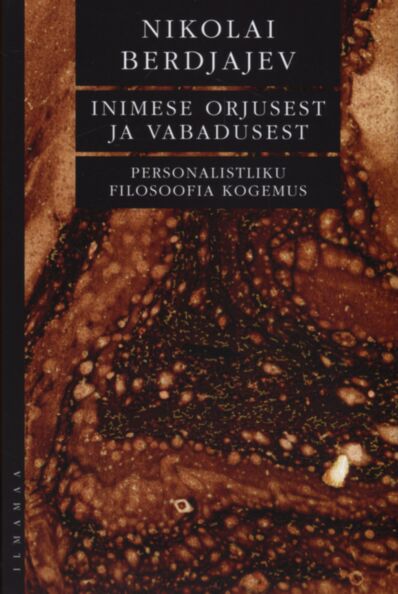 Inimese orjusest ja vabadusest