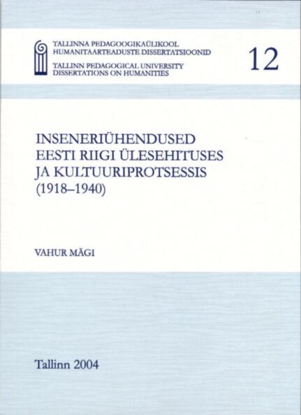 Inseneriühendused Eesti riigi ülesehituses ja kultuuriprotsessis (1918-1940)