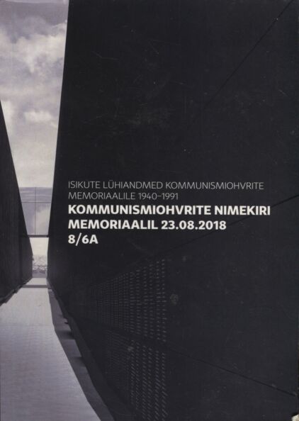 Isikute lühiandmed Eesti kommunismiohvrite memoriaalile 1940-1991.