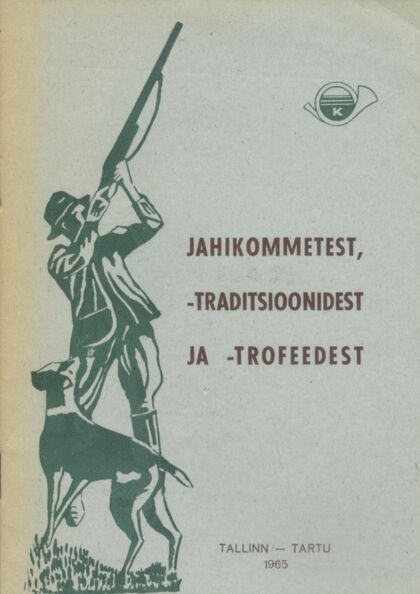 Jahikommetest, -traditsioonidest ja -trofeedest