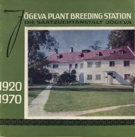 Jõgeva Plant Breeding Station. Die Saatzuchtanstalt Jõgeva