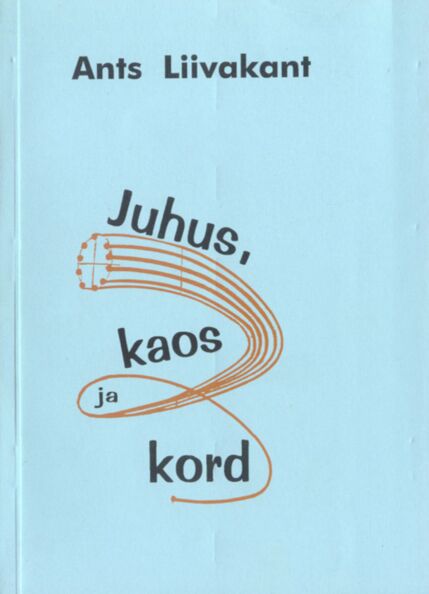 Juhus, kaos ja kord