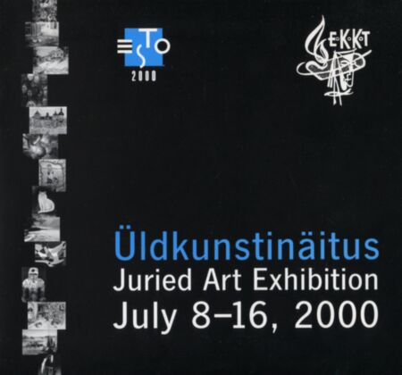 Juried Art Exhibition. ESTO 2000 üldkunstinäitus, žüriiline