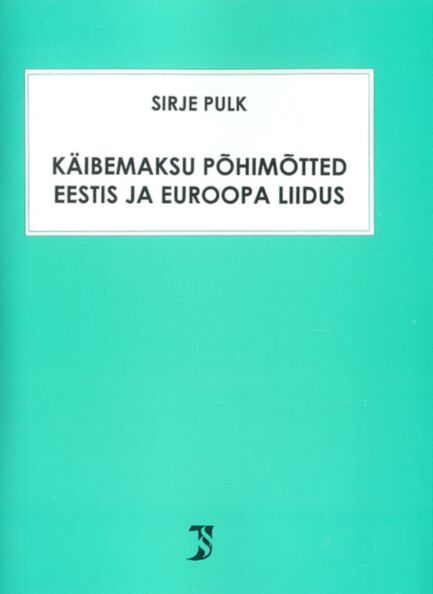 Käibemaksu põhimõtted Eestis ja Euroopa Liidus