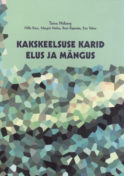Kakskeelsuse karid elus ja mängus
