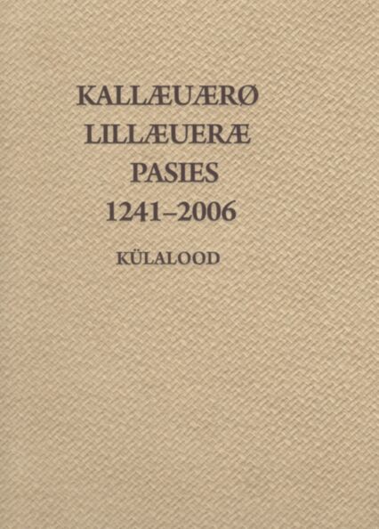 Kallæuærø. Lillæueræ. Pasies 1241-2006