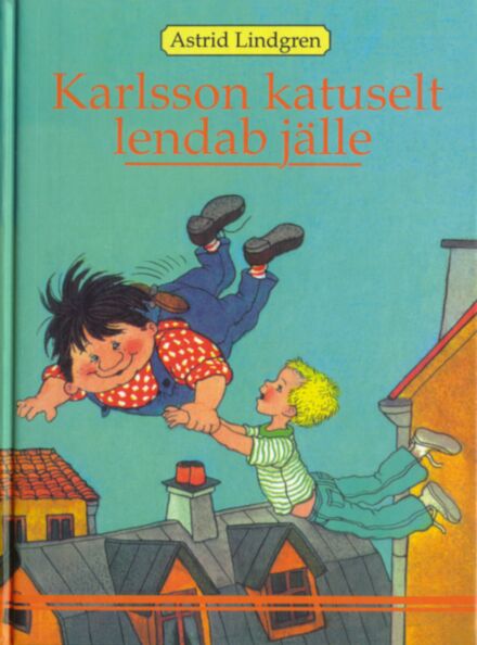 Karlsson katuselt lendab jälle