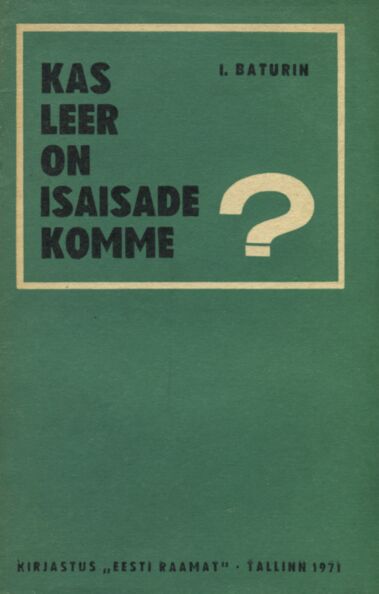 Kas leer on isaisade komme?
