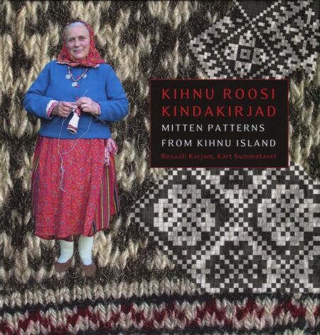 Kihnu Roosi kindakirjad. Mitten patterns from Kihnu island