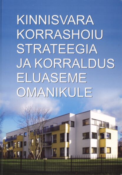 Kinnisvara korrashoiu strateegia ja korraldus eluaseme omanikule