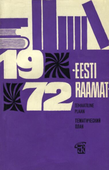 Kirjastuse «Eesti Raamat» 1972. aasta temaatiline plaan. Тематический план издательства «Ээсти Раамат» на 1972 год