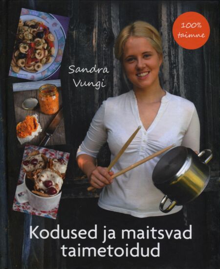 Kodused ja maitsvad taimetoidud