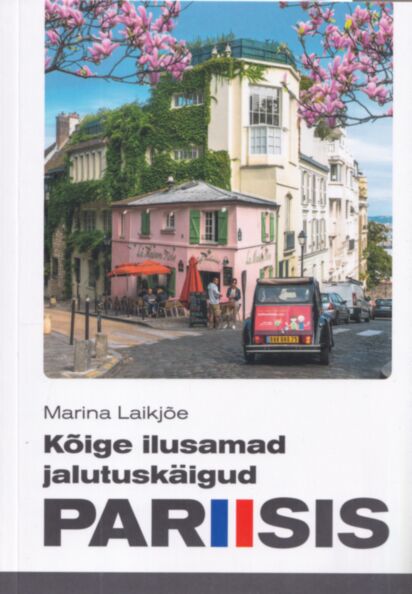 Kõige ilusamad jalutuskäigud Pariisis