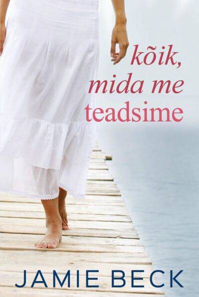 Kõik, mida me teadsime