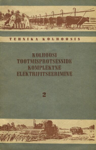 Kolhoosi tootmisprotsesside komplektne elektrifitseerimine