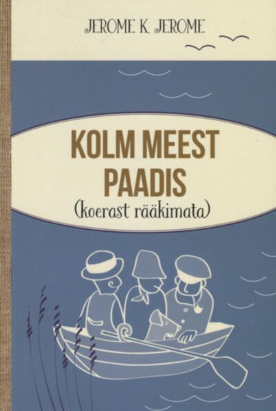 Kolm meest paadis (koerast rääkimata)