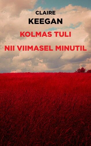 Kolmas tuli. Nii viimasel minutil