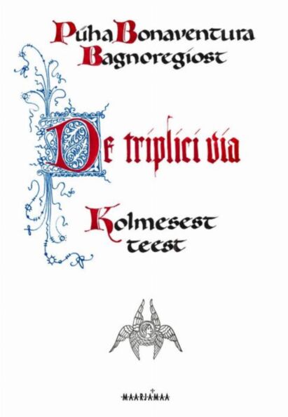 Kolmesest teest. De triplici via