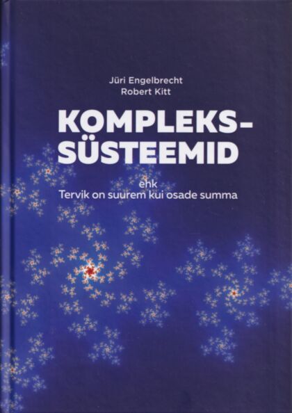 Komplekssüsteemid ehk tervik on suurem kui osade summa