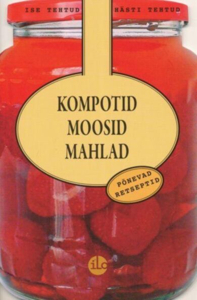 Kompotid, moosid, mahlad