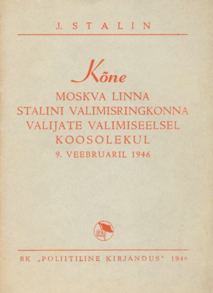 Kõne Moskva linna Stalini valimisringkonna valijate valimiseelsel koosolekul 9. veebruaril 1946