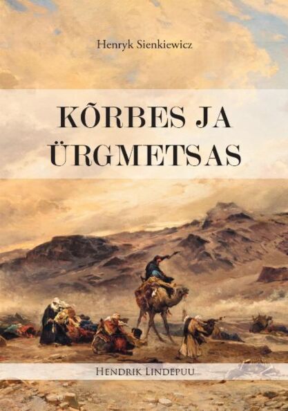 Kõrbes ja ürgmetsas
