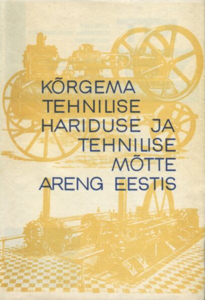Kõrgema tehnilise hariduse ja tehnilise mõtte areng Eestis
