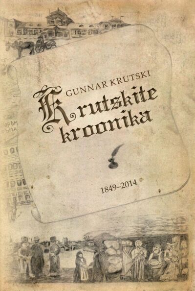 Krutskite kroonika 1849-2014