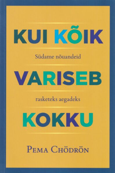 Kui kõik variseb kokku