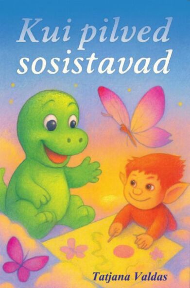 Kui pilved sosistavad