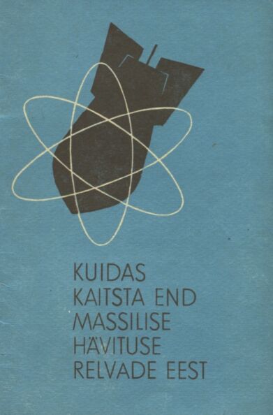 Kuidas kaitsta end massilise hävituse relvade eest
