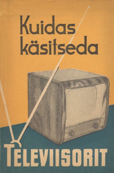 Kuidas käsitseda televiisorit