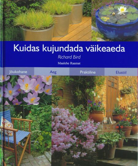 Kuidas kujundada väikeaeda
