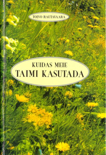 Kuidas meie taimi kasutada