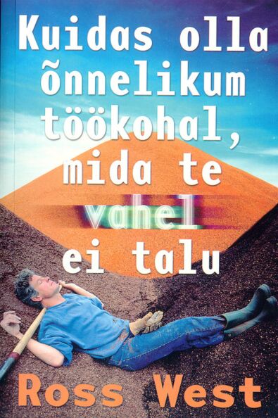 Kuidas olla õnnelikum töökohal, mida te vahel ei talu
