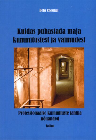 Kuidas puhastada maja kummitustest ja vaimudest