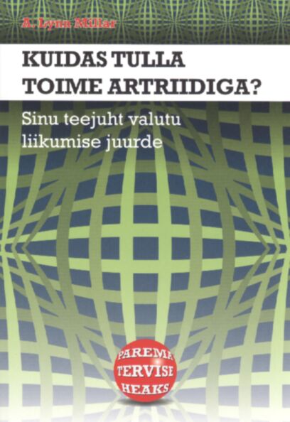 Kuidas tulla toime artriidiga?