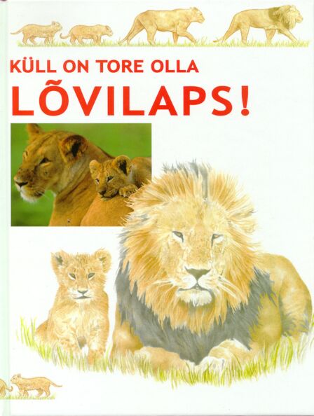 Küll on tore olla lõvilaps!