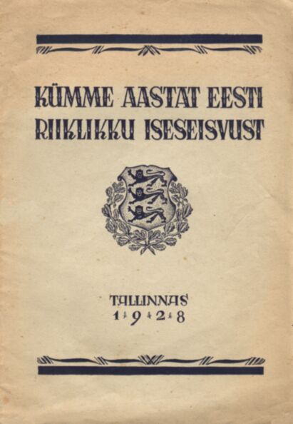 Kümme aastat Eesti riiklikku iseseisvust